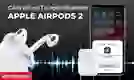 Cách kết nối tai nghe Bluetooth Apple AirPods 2