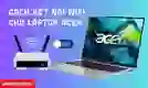 Cách kết nối WiFi cho laptop Acer Win 10, 7, 8 mới nhất