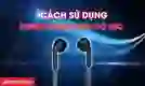 Cách sử dụng tai nghe Defunc Music D033 có mic chi tiết
