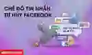 Chế độ tin nhắn tự hủy Facebook