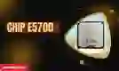 Chip E5700