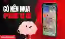 Có nên mua iPhone 12 cũ