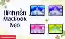 Hình nền MacBook Neo full HD