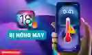 iOS 18 bị nóng máy: 7 cách khắc phụ hiệu quả 100%