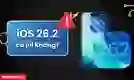 iOS 26.2 có lỗi không?