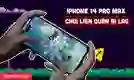 iPhone 14 Pro Max chơi liên quân bị lag: Cách tăng tốc