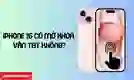 [GIẢI ĐÁP] iPhone 15 có mở khoá vân tay không?