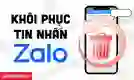 5 Cách khôi phục tin nhắn Zalo đã xóa từ lâu chưa sao lưu