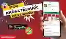 Không tải được VNeID trên Android