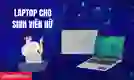 Laptop cho sinh viên nữ