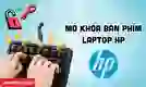Mở khóa bàn phím laptop HP nhanh chóng nhất