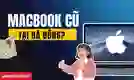 Mua MacBook cũ quận Hà Đông