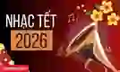 Top những bài nhạc tết hay nhất mọi thời đại năm 2026 Bính Ngọ