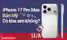 iPhone 17 Pro Max bản Mỹ có khe SIM không?