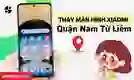 Thay màn hình Xiaomi quận Nam Từ Liêm