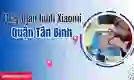 Thay màn hình Xiaomi Quận Tân Bình