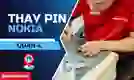 Thay pin Nokia quận 4  giá tốt, lấy ngay