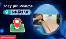 Thay pin Realme quận 10 uy tín