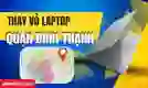 Thay vỏ laptop quận Bình Thạnh