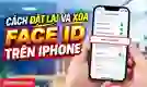 Cách đặt lại và xóa Face ID iPhone