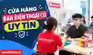 Cửa hàng bán điện thoại cũ uy tín
