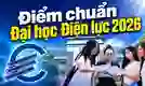 Điểm chuẩn Đại học Điện lực 2026 tất cả các ngành