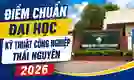 Điểm chuẩn Đại học Kỹ thuật Công nghiệp Thái Nguyên