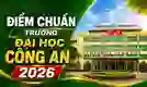 Điểm chuẩn trường đại học Công an 2026