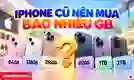 iPhone cũ nên mua bao nhiêu GB là đủ dùng?