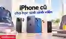 iPhone cũ cho học sinh sinh viên: Top 10 đáng mua