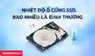 Nhiệt độ ổ cứng SSD bao nhiêu là bình thường