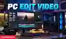 PC edit video