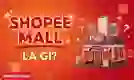 Shopee Mall là gì