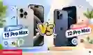 So sánh iPhone 15 Pro Max và 12 Pro Max: Có đáng nâng cấp?