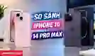 So sánh iPhone 15 và 14 Pro Max chi tiết