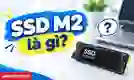 SSD M2 là gì?