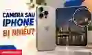 Tại sao camera sau iPhone bị nhiễu?