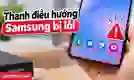 Thanh điều hướng Samsung bị lỗi: Cách sửa nhanh, hiệu quả