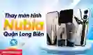 Thay màn hình Nubia quận Long Biên