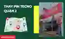 Thay pin Tecno quận 2