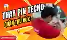 Thay pin Tecno quận Thủ Đức uy tín, giá tốt