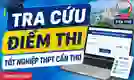 Cách tra cứu điểm thi tốt nghiệp THPT Cần Thơ 2026 nhanh chóng