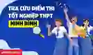 Tra cứu điểm thi tốt nghiệp thpt Ninh Bình