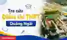 Tra cứu điểm thi tốt nghiệp thpt Quảng Ngãi